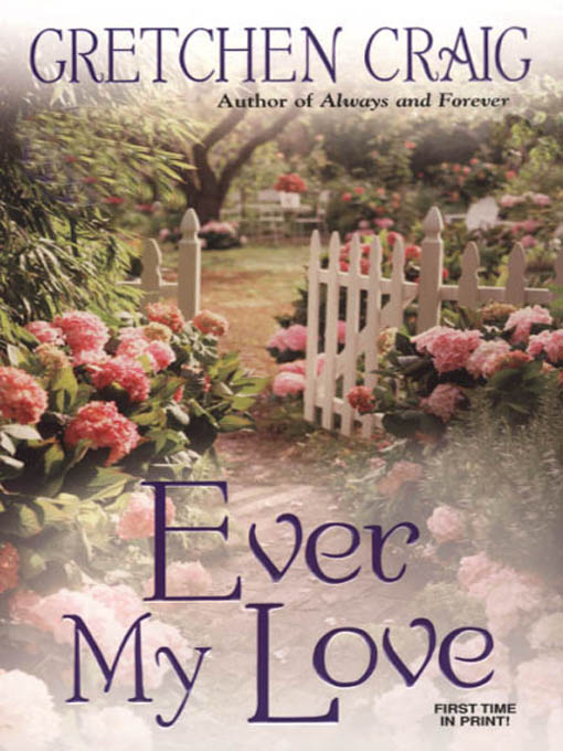 Title details for Ever My Love by Gretchen Craig - Available